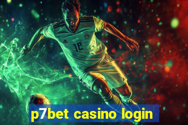 p7bet casino login