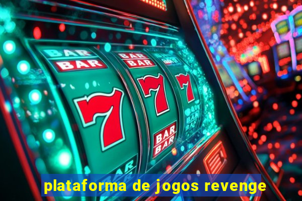 plataforma de jogos revenge