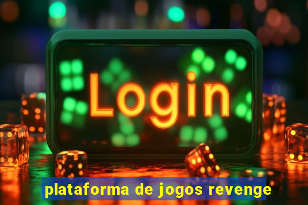 plataforma de jogos revenge