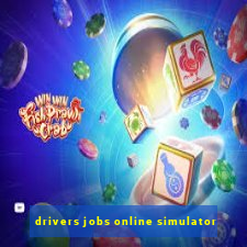 drivers jobs online simulator