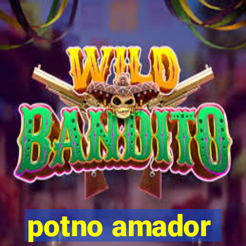 potno amador