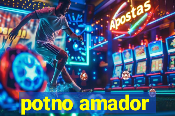 potno amador