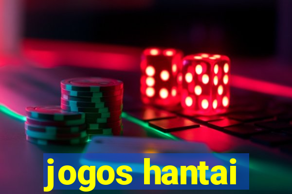 jogos hantai