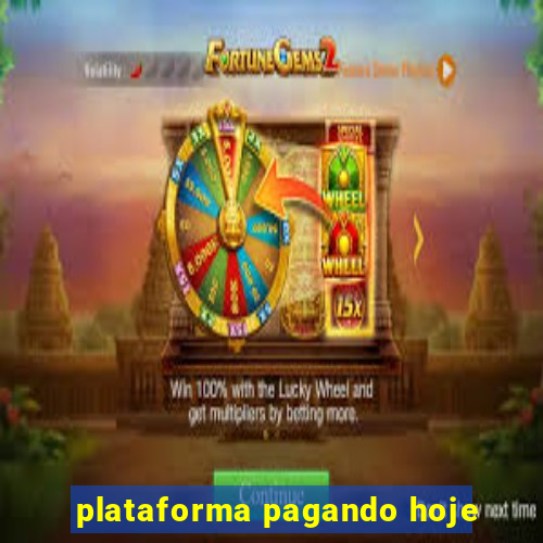 plataforma pagando hoje