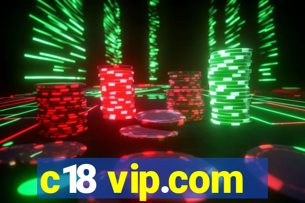 c18 vip.com