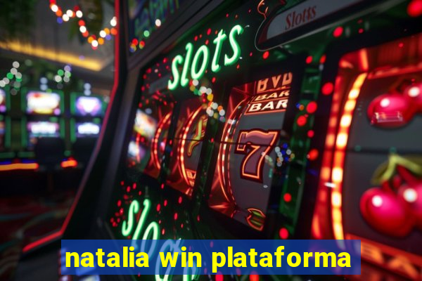 natalia win plataforma