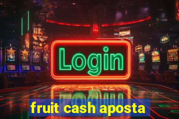 fruit cash aposta