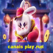 canais play.run