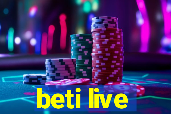 beti live