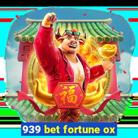 939 bet fortune ox