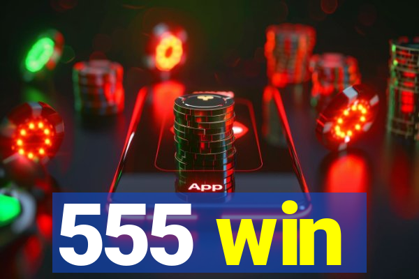 555 win