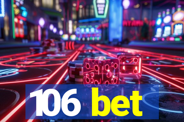 106 bet