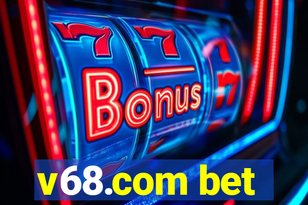 v68.com bet