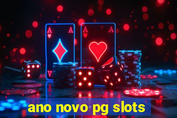 ano novo pg slots