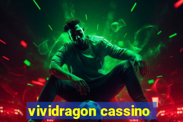 vividragon cassino