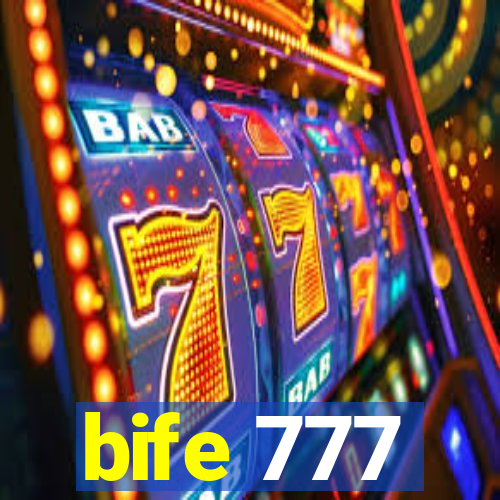 bife 777