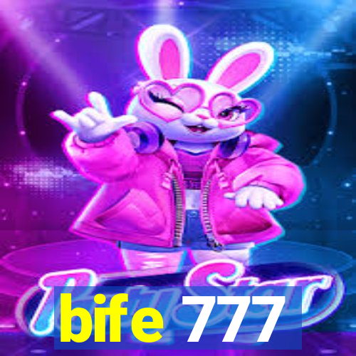 bife 777