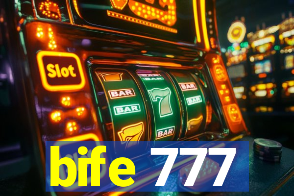 bife 777