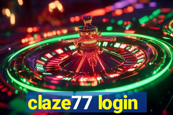 claze77 login