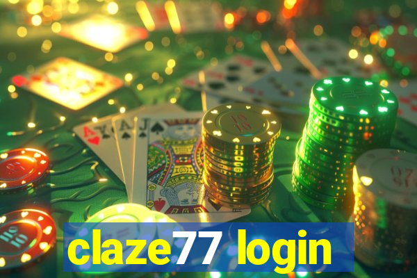 claze77 login