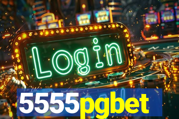 5555pgbet