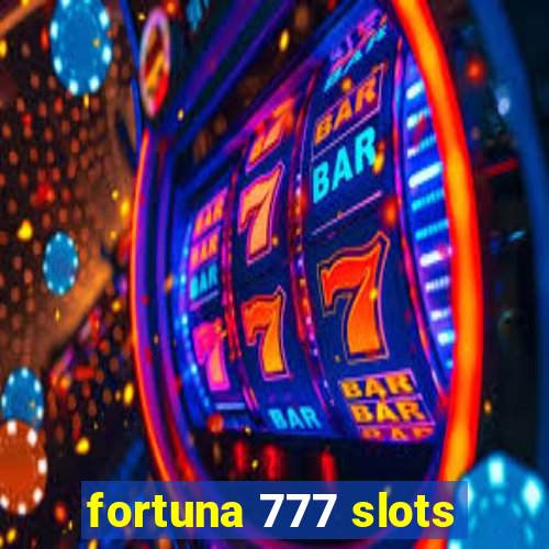 fortuna 777 slots