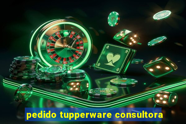 pedido tupperware consultora