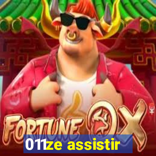 011ze assistir