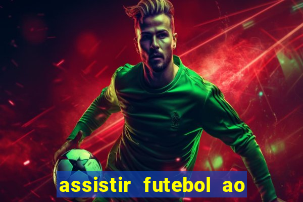 assistir futebol ao vivo multi multicanal