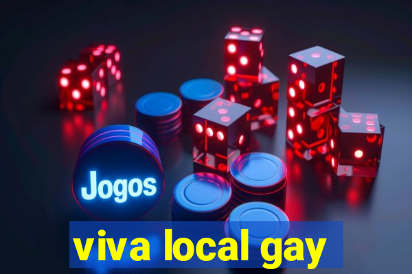 viva local gay