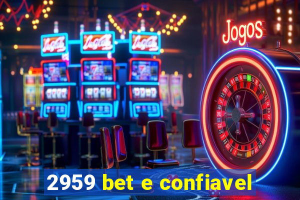 2959 bet e confiavel