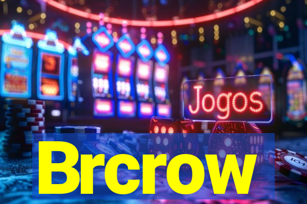 Brcrow