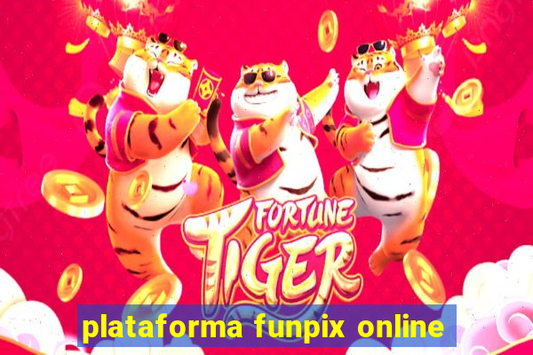 plataforma funpix online