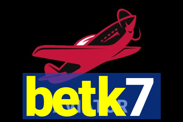 betk7