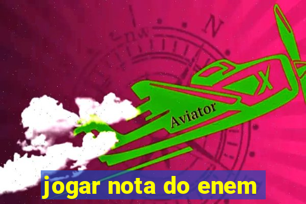 jogar nota do enem