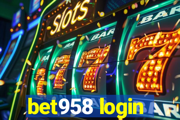 bet958 login