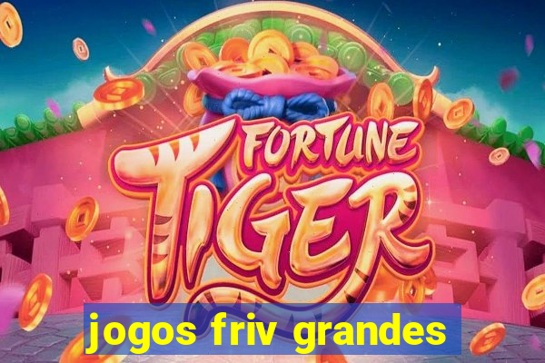 jogos friv grandes