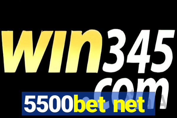 5500bet net