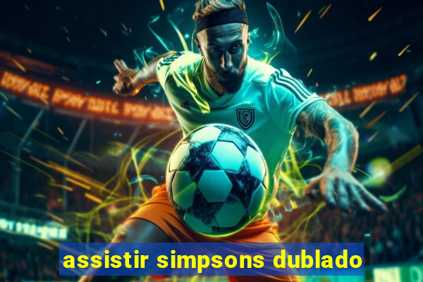 assistir simpsons dublado