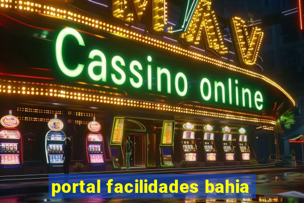 portal facilidades bahia