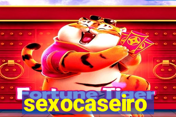 sexocaseiro