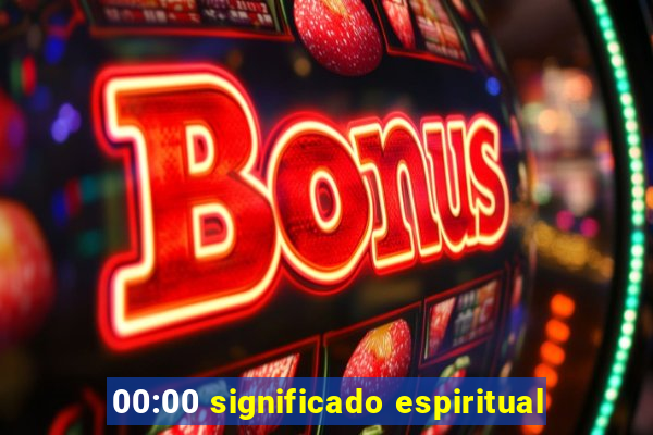 00:00 significado espiritual