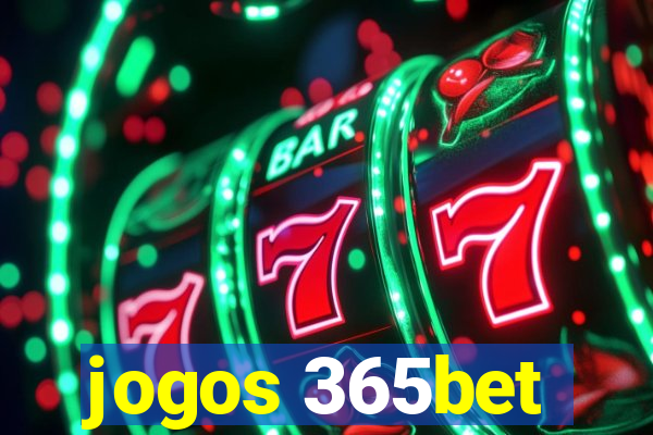 jogos 365bet