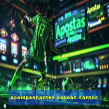 acompanhantes coroas santos