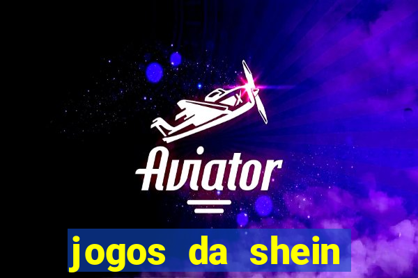 jogos da shein para ganhar pontos