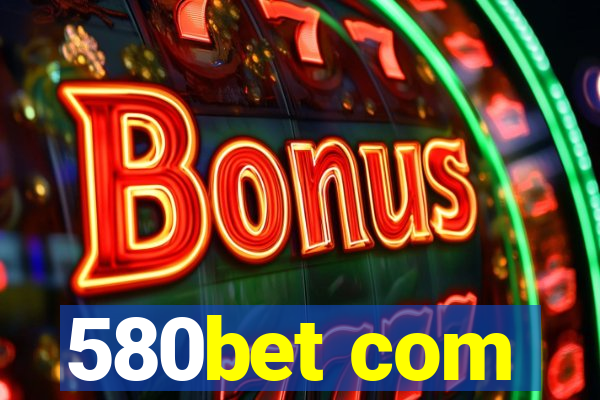 580bet com