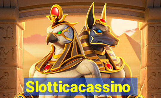 Slotticacassino