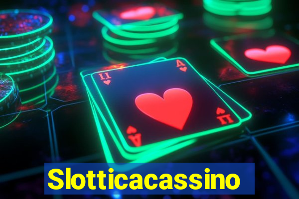 Slotticacassino