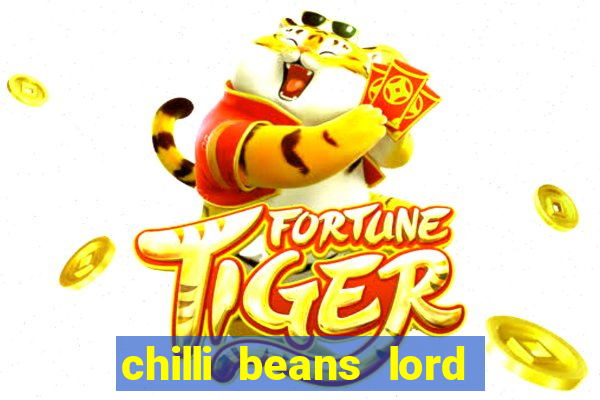 chilli beans lord of the rings