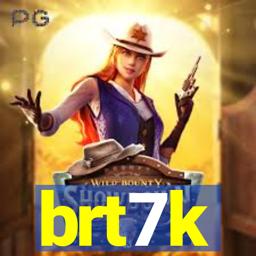 brt7k